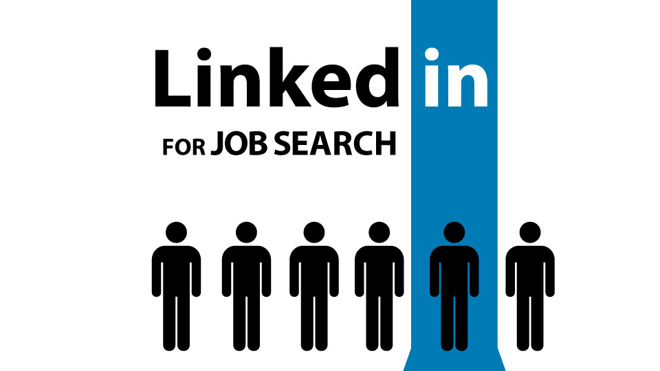 LinkedIn for your job Search